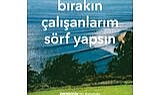 Milyonlara ilham veren iş insanı ve sörfçü: bırakın çalışanlarım sörf yapsın