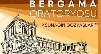 “Bergama Oratoryosu: Sunağın Gözyaşları” dünya prömiyerini 20 Eylül’de yapıyor