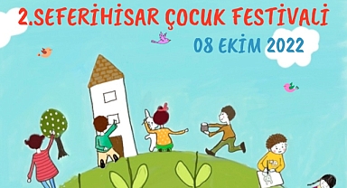 Yavaş şehir Seferihisar'da Çocuk Festivali'nin ikincisi yapılacak 