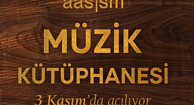AASSM Müzik Kütüphanesi yarın açılıyor
