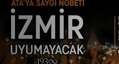 Ata’ya Saygı Nöbeti 21.05’te başlıyor: Bu gece İzmir uyumayacak