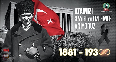 Ödemiş Belediye Başkanı Mehmet Eriş’in 10 Kasım Atatürk’ü Anma Günü mesajı